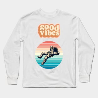 Good vibes astronaut Long Sleeve T-Shirt